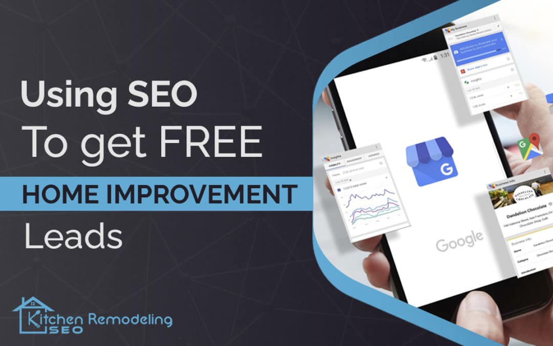 Using SEO to Get Free Home Improvement Leads